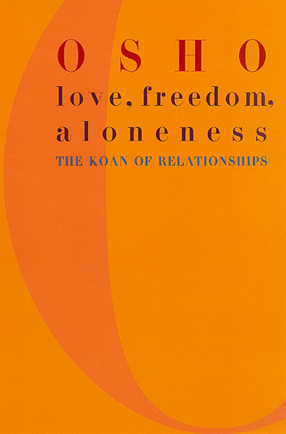 Book cover of 'Love, Freedom, Aloneness' by Osho with an orange background. Bookish Wonderland helps readers across Bangladesh choose books for everyday reading online with customer-friendly ordering and delivery and a focus on crystal-clear print.