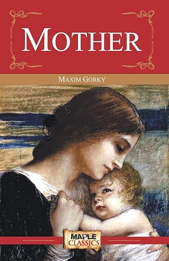 Book cover of 'Mother' by Maxim Gorky featuring a mother and child illustration.Bookish Wonderland supports book lovers across Bangladesh who want to choose books for everyday reading, offering online ordering with home delivery plus comfortable cream paper and clear printing.