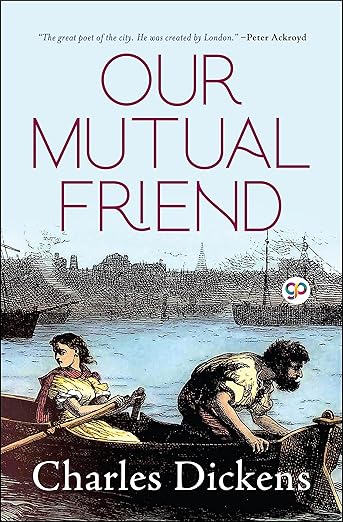 Book cover of 'Our Mutual Friend' by Charles Dickens with illustration of two people in a boat. Book buyers across Bangladesh can get quality English books from Bookish Wonderland, combining Cash on Delivery across Bangladesh with crystal-clear print.