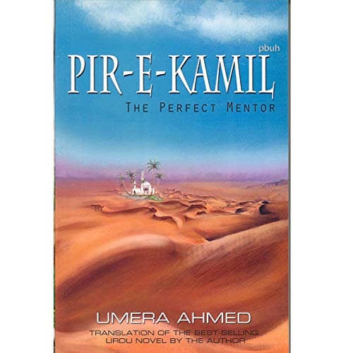 Book cover of 'Pir-e-Kamil: The Perfect Mentor' by Umera Ahmed with desert and mosque illustration. Readers across Bangladesh can order reader-friendly printed books from Bookish Wonderland with fast delivery options in Dhaka, while enjoying sharp text and durable binding.