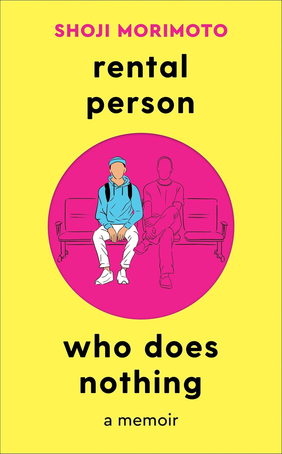 Book cover of 'Rental Person Who Does Nothing' by Shoji Morimoto with two people on a bench against a yellow background. For customers across Bangladesh, Bookish Wonderland makes it easier to get printed English books through customer-friendly ordering and delivery and comfortable cream paper and clear printing.