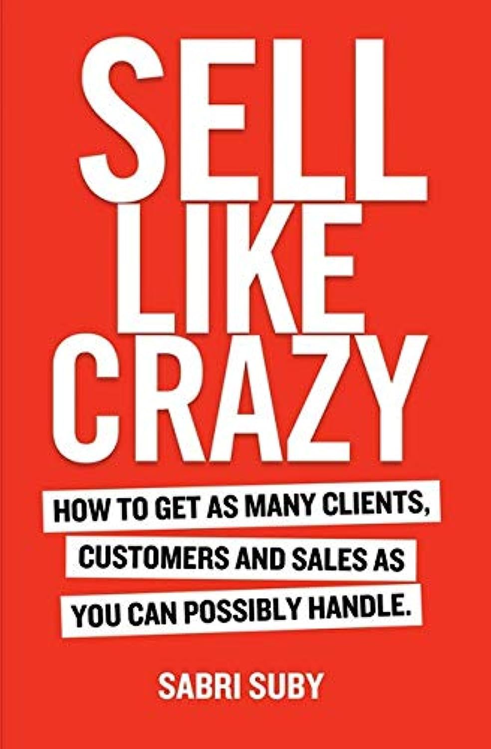 Book cover of 'Sell Like Crazy' by Sabri Suby with a red background and white text. For customers across Bangladesh, Bookish Wonderland makes it easier to find printed English books through customer-friendly ordering and delivery and durable stitched-and-glue binding.