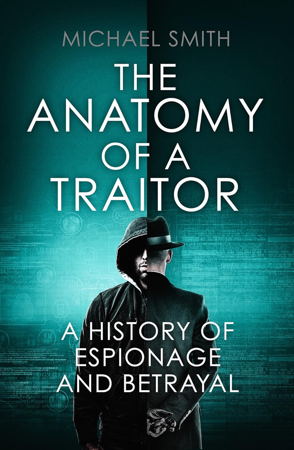 Book cover of 'The Anatomy of a Traitor' by Michael Smith with a silhouette of a person wearing a hat. Bookish Wonderland supports book lovers across Bangladesh who want to get printed English books, offering convenient delivery across Bangladesh plus sharp text and durable binding.