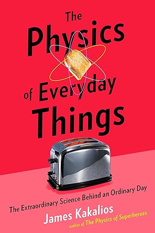 Book cover of 'The Physics of Everyday Things' with a toaster and atom illustration on a red background.Bookish Wonderland helps readers across Bangladesh purchase books for everyday reading online with customer-friendly ordering and delivery and a focus on clear print with strong binding.