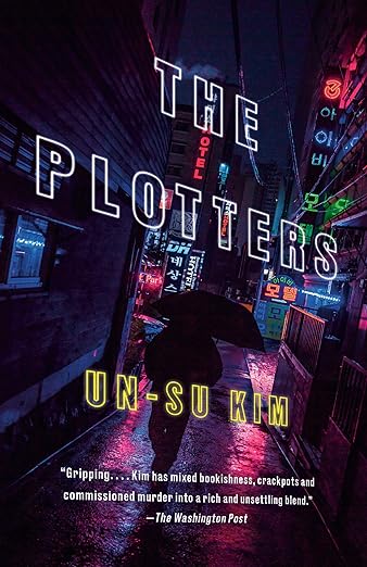 Book cover of 'The Plotters' by Un-su Kim with neon lights and a silhouette. Bookish Wonderland provides a convenient way for readers across Bangladesh to find printed English books with delivery inside and outside Dhaka and crystal-clear print.