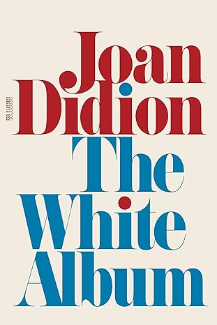 Book cover of 'The White Album' by Joan Didion with red and blue text on a beige background