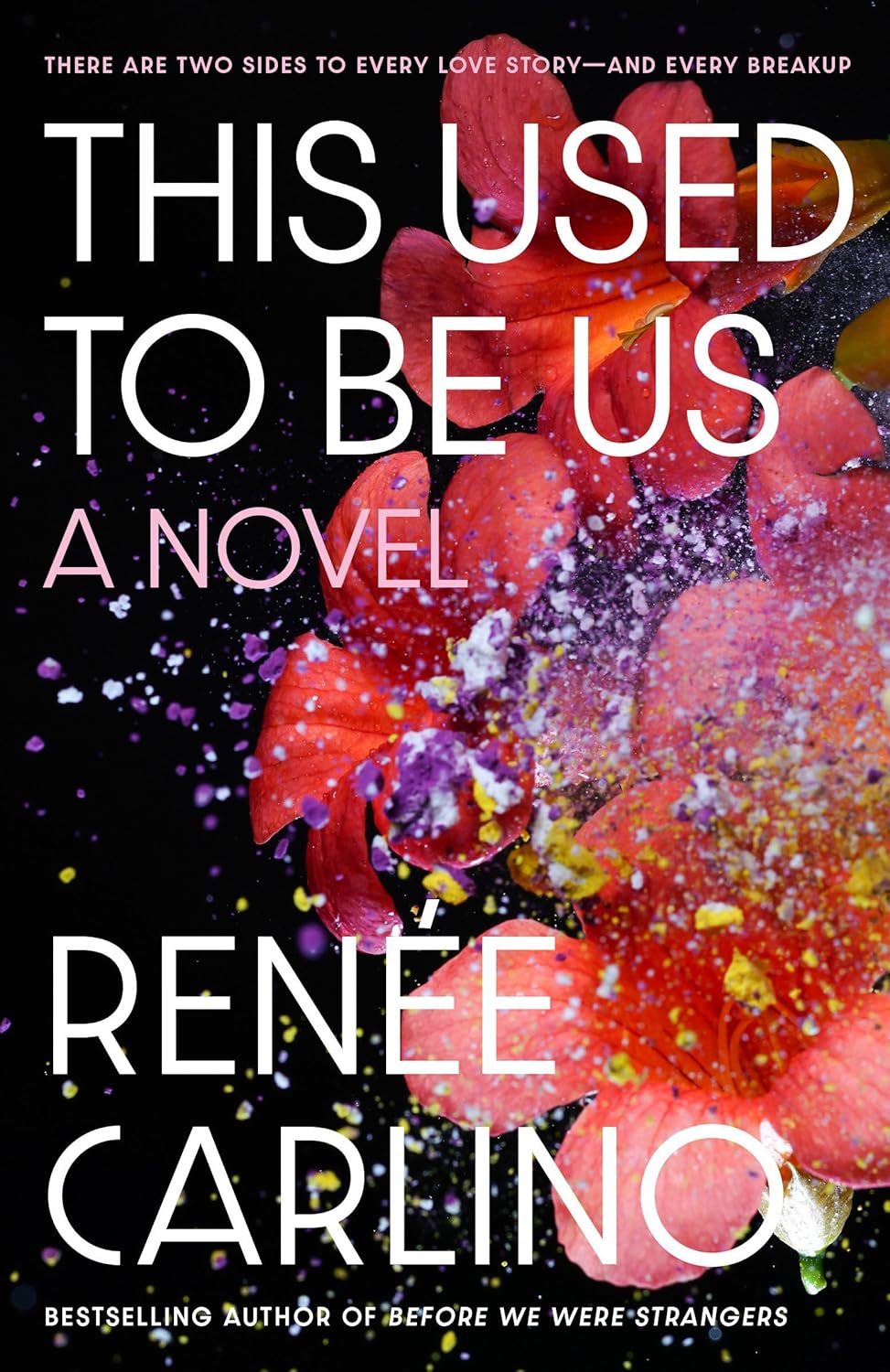 Book cover of 'This Used to Be Us' by Renée Carlino with a colorful flower design and premium print quality in bangladesh
