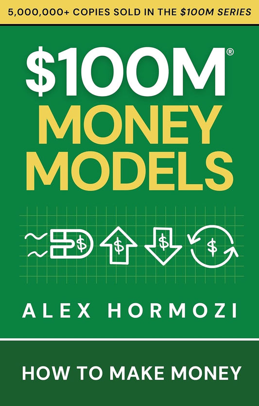 Book cover of '$100M Money Models' by Alex Hormozi with green background and white text.