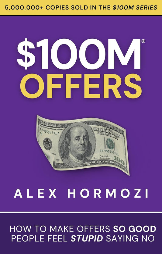 $100M Offers book by Alex Hormozi premium edition