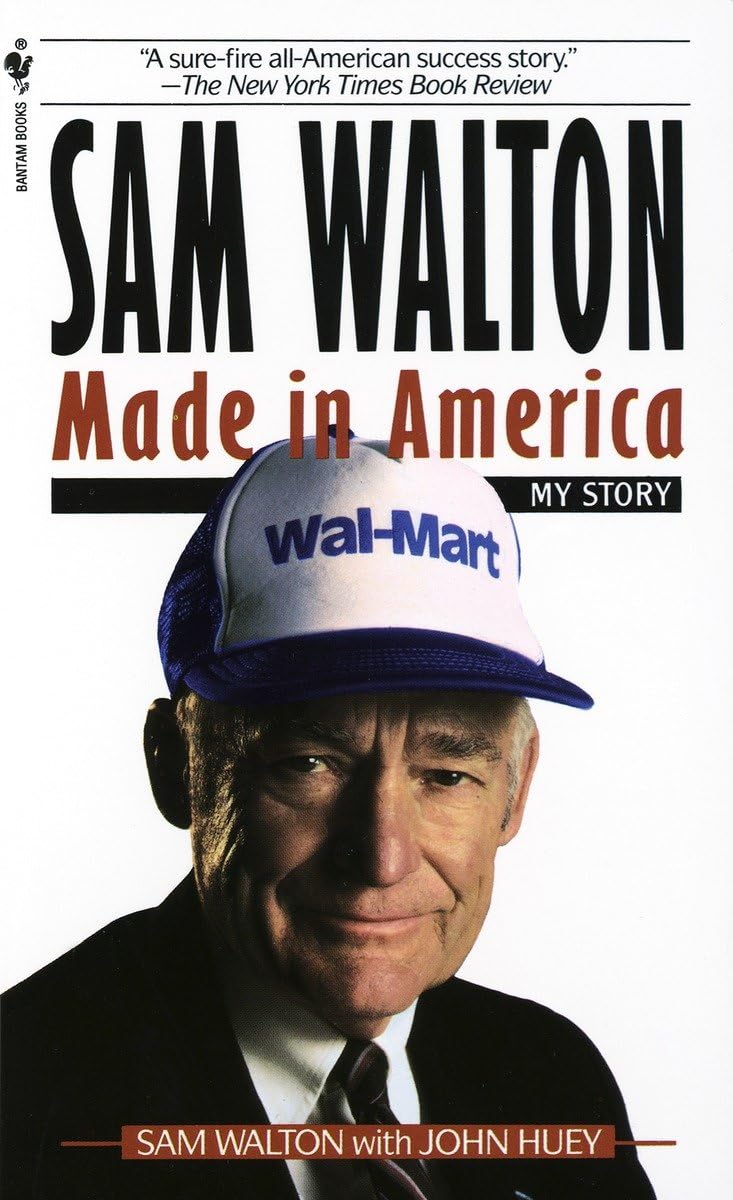 Sam Walton: Made in America by Sam Walton with John Huey