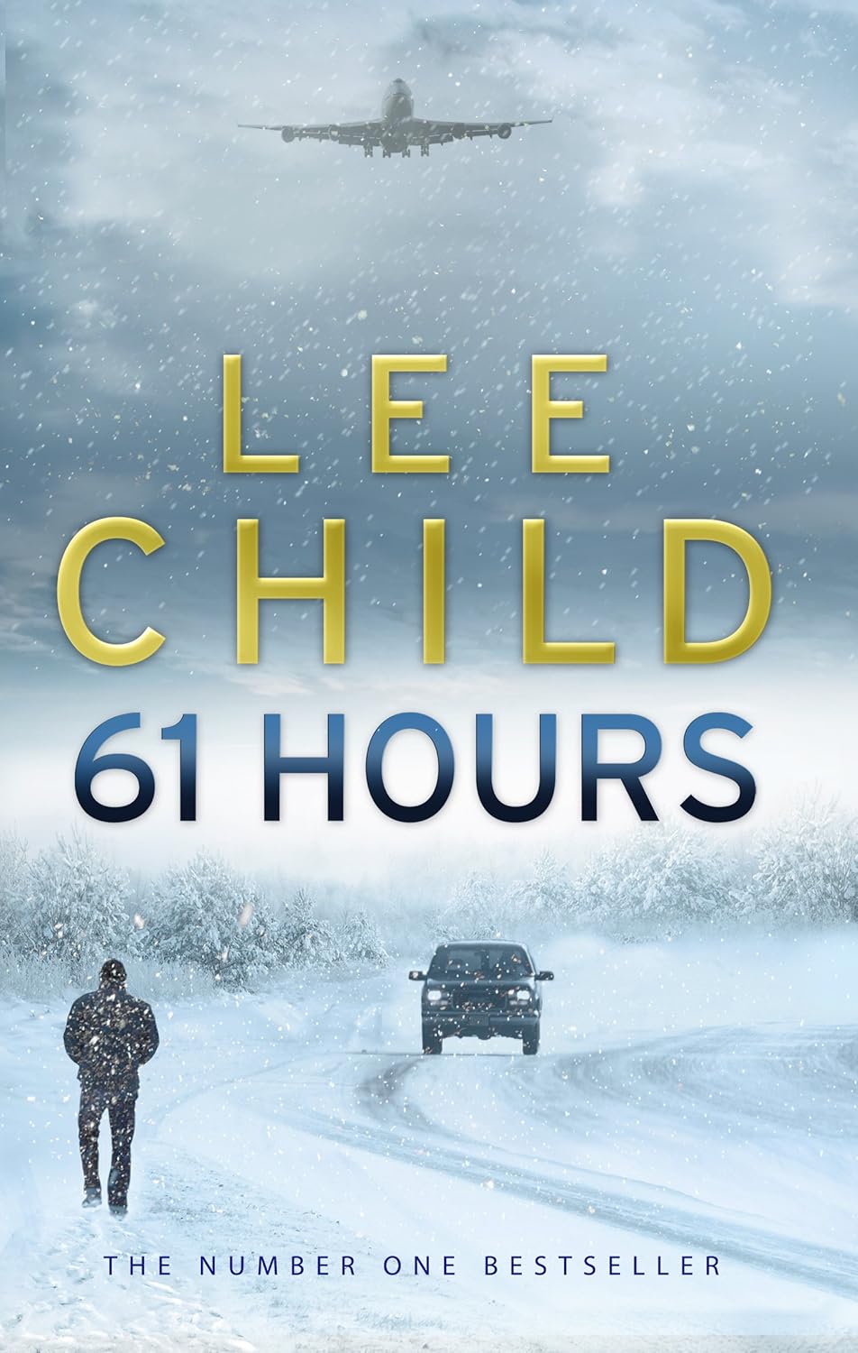Book cover of '61 Hours' by Lee Child with a snowy road and airplane in the background in bangladesh.