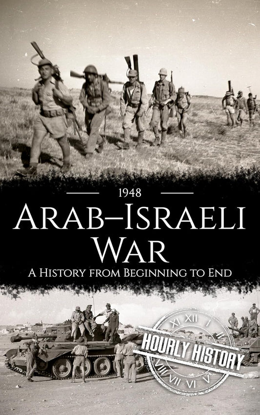 Black and white image of soldiers with text about the 1948 Arab-Israeli War.