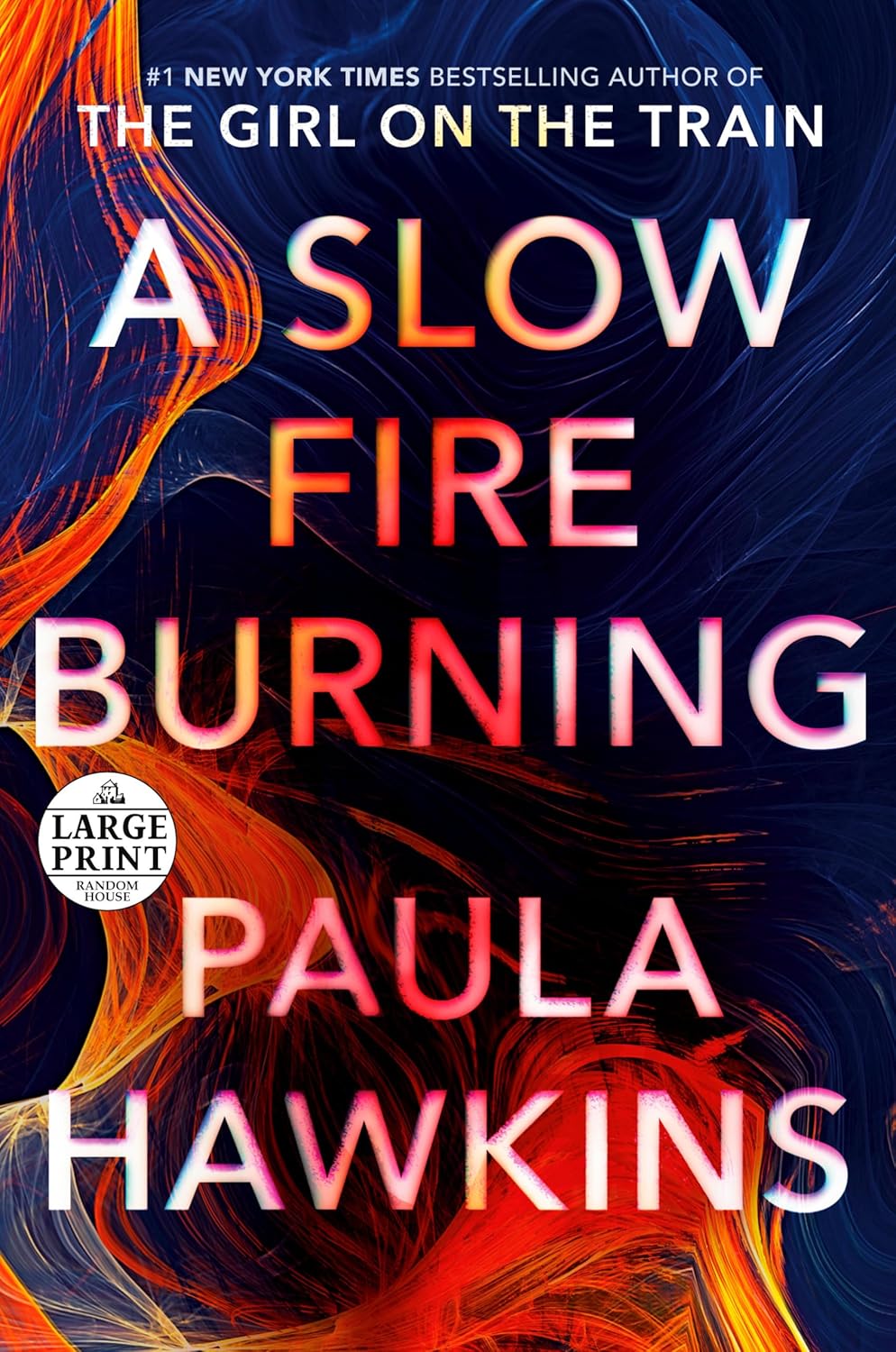 Book cover of 'A Slow Fire Burning' by Paula Hawkins with abstract design and large print text. in bd