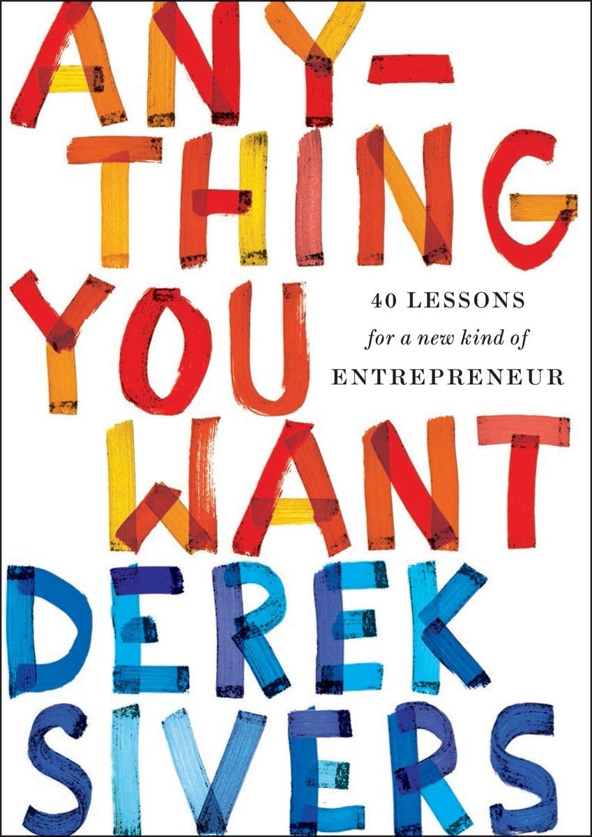 Book cover of 'Anything You Want' by Derek Sivers with colorful text design. Bookish Wonderland delivers classic literature throughout Bangladesh.