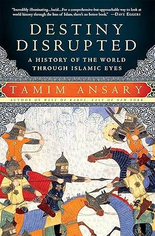 Book cover of 'Destiny Disrupted' by Tamim Ansary with illustrations of soldiers on horseback. Bookish Wonderland serves readers across Bangladesh with quality English books, making it simple to shop for online through fast delivery options in Dhaka and sharp text and durable binding.