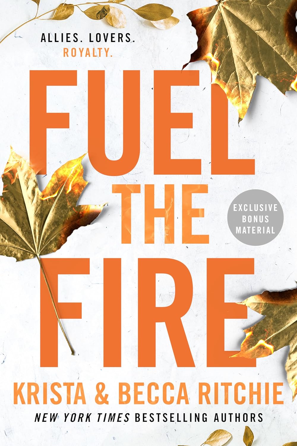 Fuel the Fire by Krista and Becca Ritchie (Calloway Sisters Series, Book 3; Addicted Universe) book cover featuring golden autumn leaves on a white background. Contemporary romance novel by New York Times bestselling authors Krista & Becca Ritchie.
