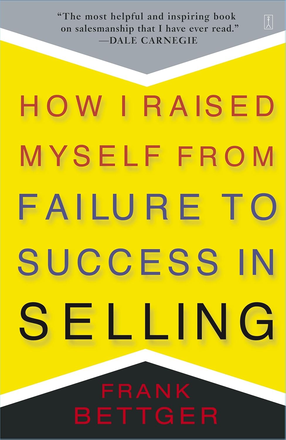 Book cover of 'How I Raised Myself from Failure to Success in Selling' by Frank Bettger with a yellow and black design. Bookish Wonderland serves readers across Bangladesh with premium-quality books, making it simple to choose online through customer-friendly ordering and delivery and premium eye-soothing cream paper.