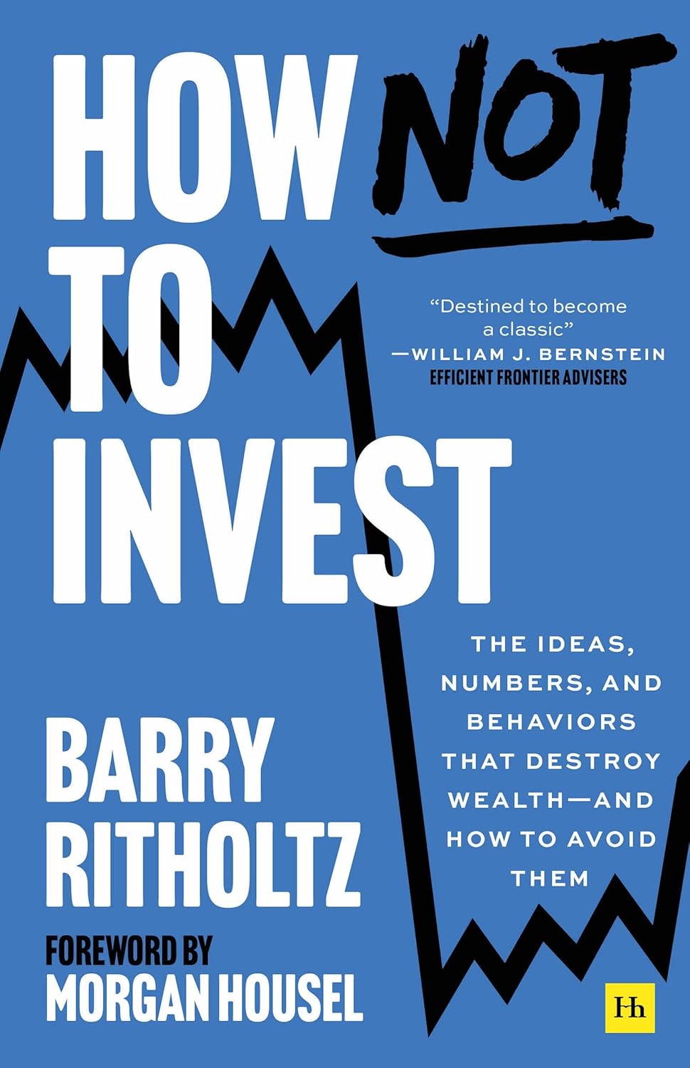 Book cover of 'How Not to Invest' by Barry Ritholtz with a blue background and black text. Bookish Wonderland serves readers across Bangladesh with English books, making it simple to find online through customer-friendly ordering and delivery and comfortable cream paper and clear printing.