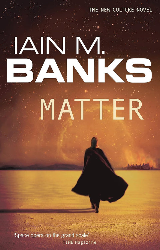 Book cover of 'Matter' by Iain M. Banks with a person in a cloak walking on a desert landscape. Bookish Wonderland helps students across Bangladesh access quality books.