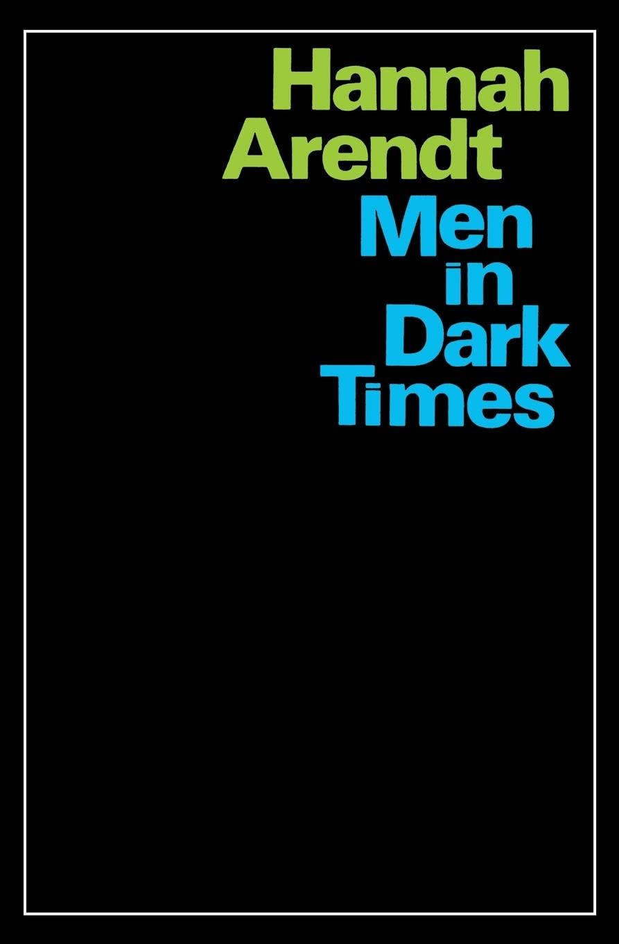 Book cover of 'Men in Dark Times' by Hannah Arendt with a black background and colored text. Readers across Bangladesh can choose printed English books from Bookish Wonderland with convenient delivery across Bangladesh, while enjoying durable stitched-and-glue binding.