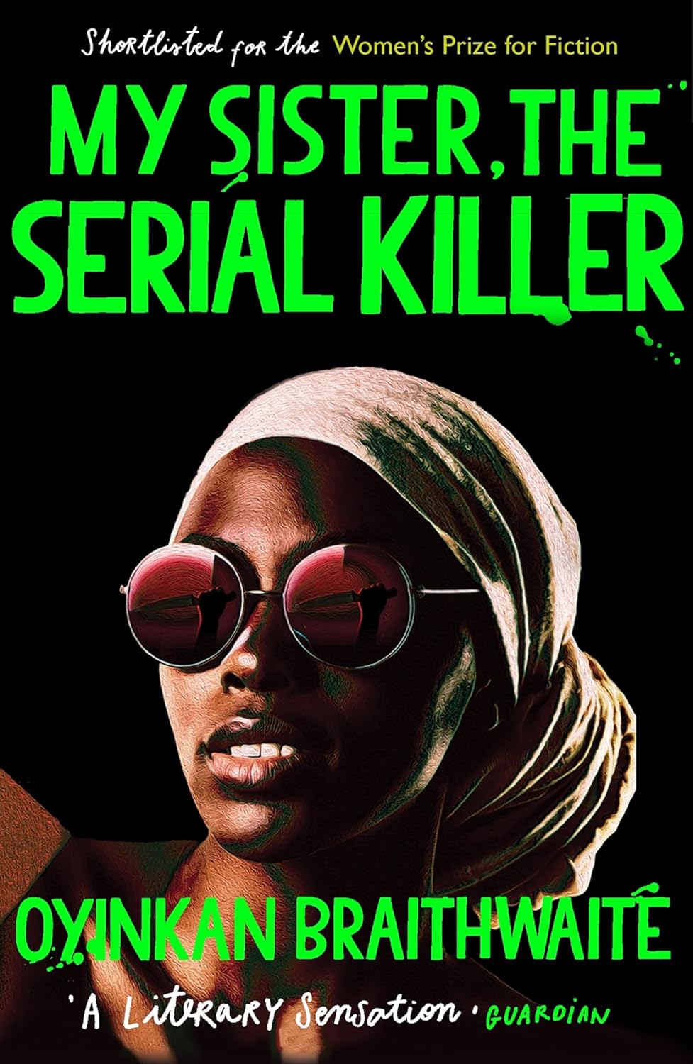 Book cover of 'My Sister, the Serial Killer' with a woman wearing sunglasses and a hijab. Customers seeking English books throughout Bangladesh can find them through Bookish Wonderland, supported by Cash on Delivery across Bangladesh and comfortable cream paper and clear printing.
