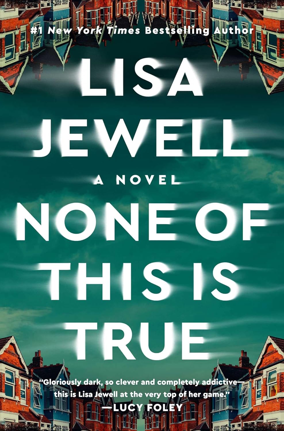 Book cover of 'None of This is True' by Lisa Jewell with a blurred background of houses. Bookish Wonderland helps readers across Bangladesh shop for durable printed books online with fast delivery options in Dhaka and a focus on crystal-clear print.