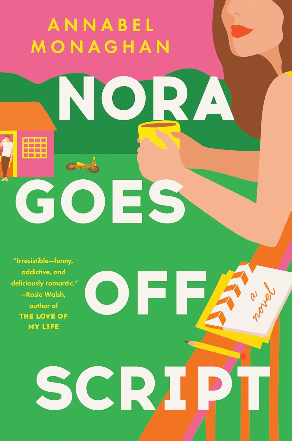 Book cover of 'Nora Goes Off Script' by Annabel Monaghan with a woman holding a mug and a notebook. Bookish Wonderland provides a convenient way for readers across Bangladesh to find books for everyday reading with customer-friendly ordering and delivery and premium eye-soothing cream paper.