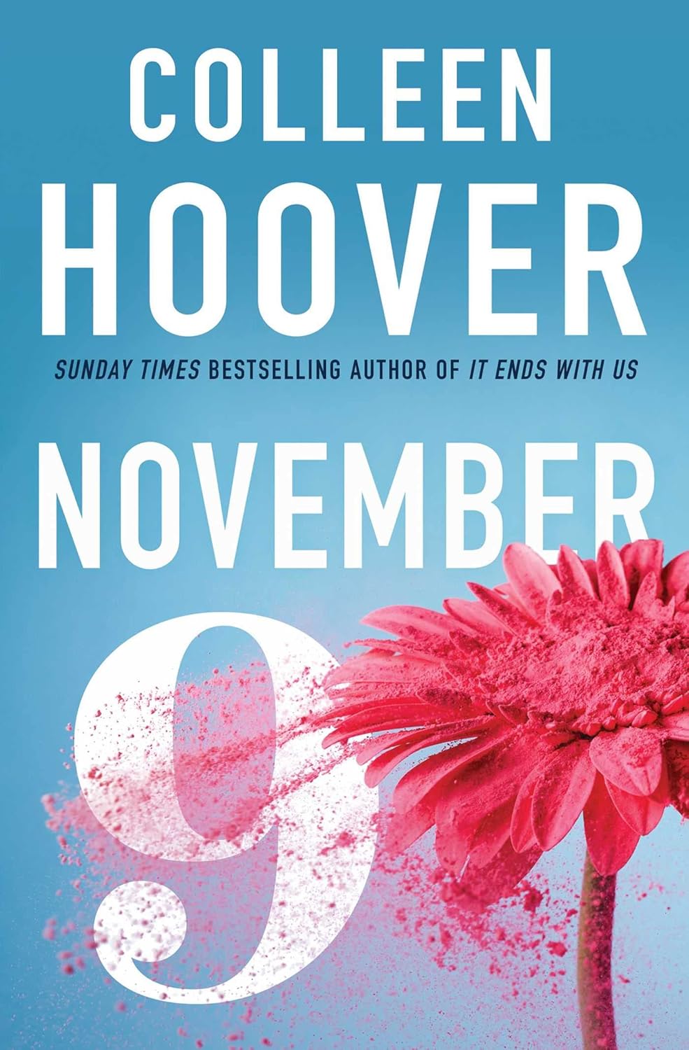 Book cover of 'November 9' by Colleen Hoover with a pink flower on a blue background Bookish Wonderland helps readers across Bangladesh order English books online with online ordering with home delivery and a focus on high-quality stitched and glue binding.