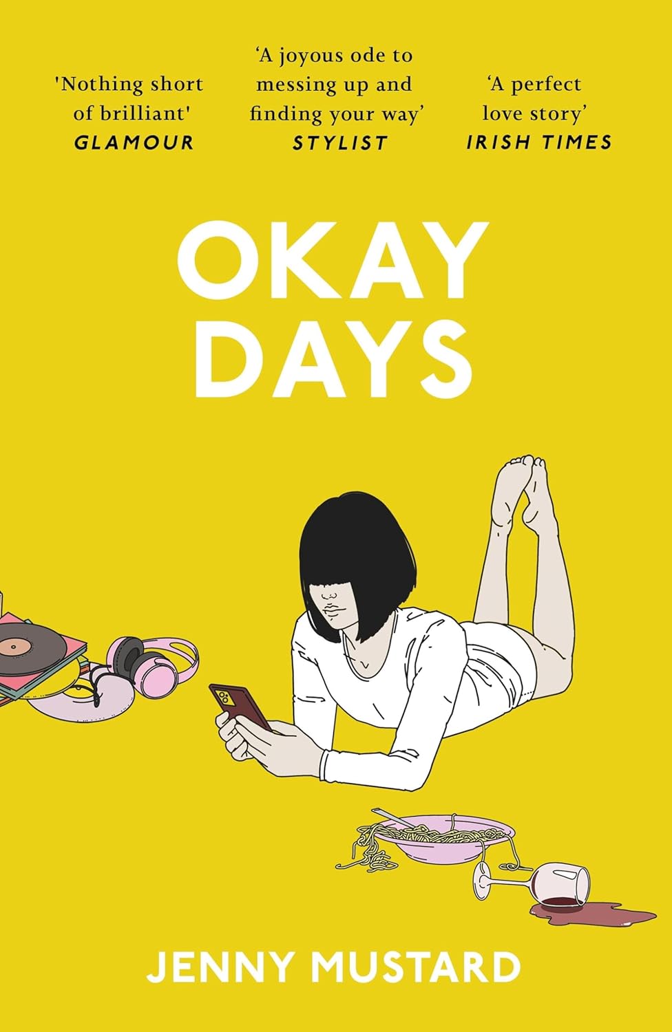 Book cover of 'Okay Days' by Jenny Mustard with a yellow background and illustration of a woman using a phone. Readers across Bangladesh can discover premium-quality books from Bookish Wonderland with convenient delivery across Bangladesh, while enjoying reader-friendly cream paper.