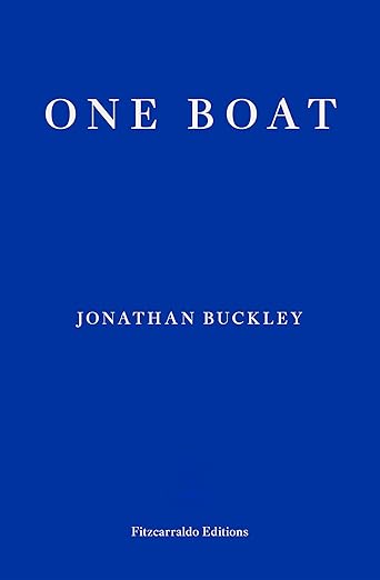 Book cover of 'One Boat' by Jonathan Buckley with a blue background. For online book buying throughout Bangladesh, Bookish Wonderland lets readers buy quality English books with online ordering with home delivery and attention to reader-friendly cream paper.