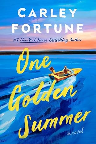 Book cover of 'One Golden Summer' by Carley Fortune with a beach scene and two people in a boat. For online book buying across Bangladesh, Bookish Wonderland lets readers discover durable printed books with customer-friendly ordering and delivery and attention to clear print with strong binding.