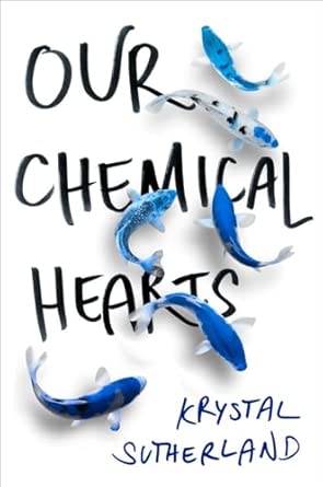 Book cover of 'Our Chemical Hearts' by Krystal Sutherland with blue fish illustrations on a white background. Bookish Wonderland helps readers across Bangladesh choose printed English books online with urgent delivery options in Dhaka and a focus on durable stitched-and-glue binding.