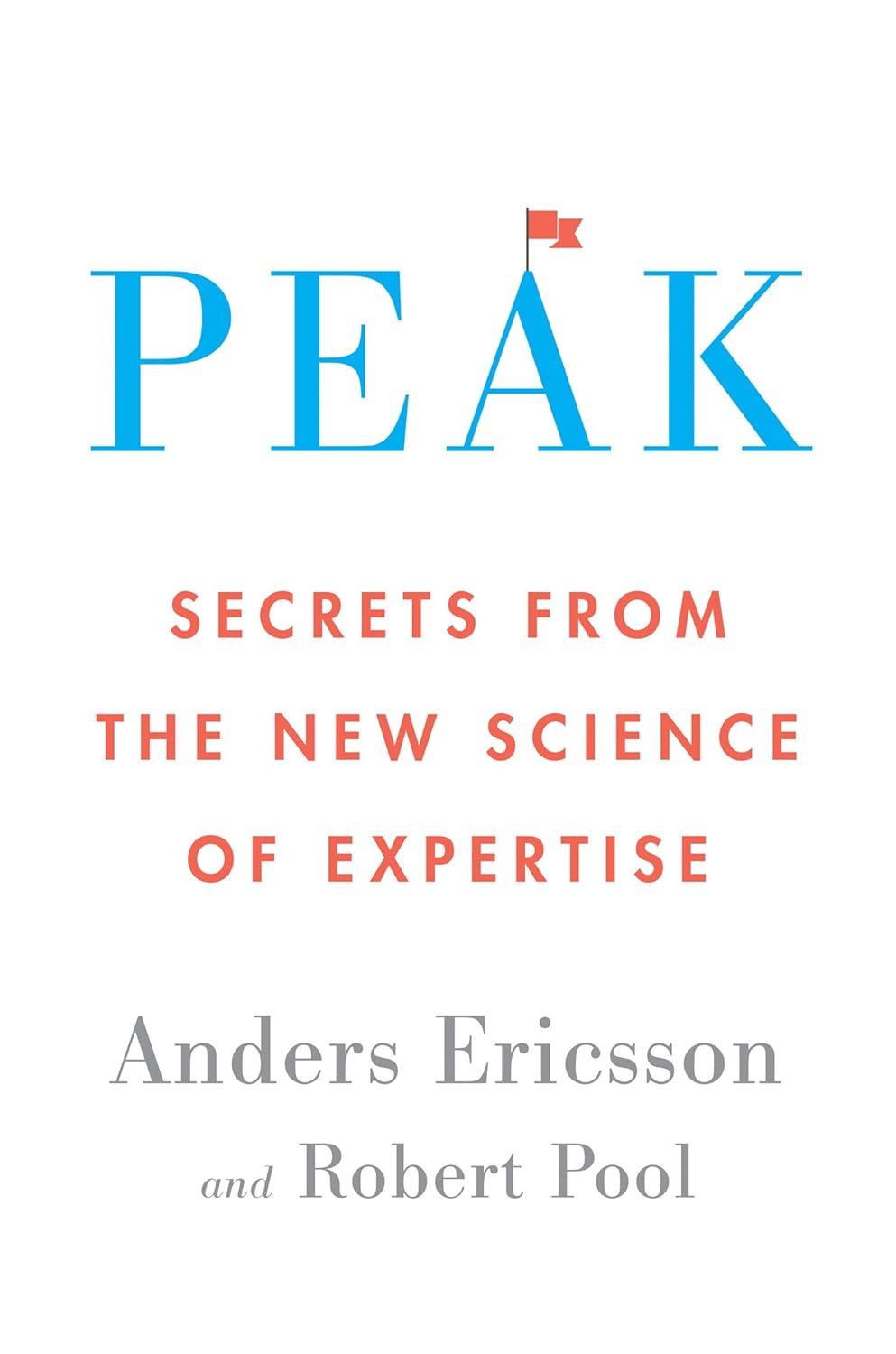 Book cover of 'Peak: Secrets from the New Science of Expertise' by Anders Ericsson and Robert Pool on a white background. For online book buying throughout Bangladesh, Bookish Wonderland lets readers choose printed English books with nationwide delivery and attention to crystal-clear print.