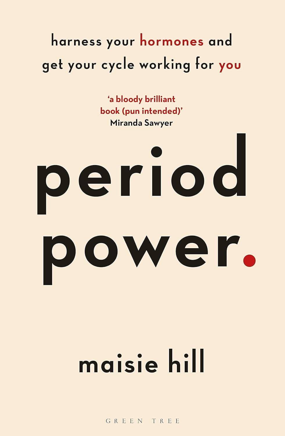 Book cover of 'Period Power' by Maisie Hill with text on a beige background. Readers across Bangladesh can purchase reader-friendly printed books from Bookish Wonderland with Cash on Delivery across Bangladesh, while enjoying crystal-clear print.