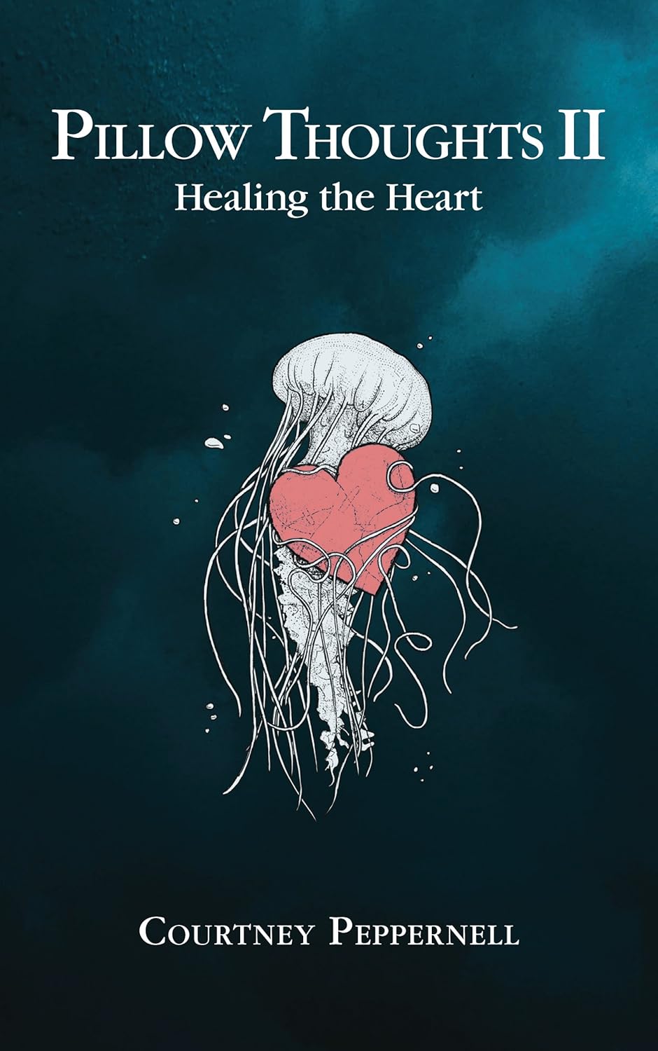 Book cover of 'Pillow Thoughts II: Healing the Heart' by Courtney Pepperniell with a jellyfish design on a dark blue background.Best quality in Bangladesh.
