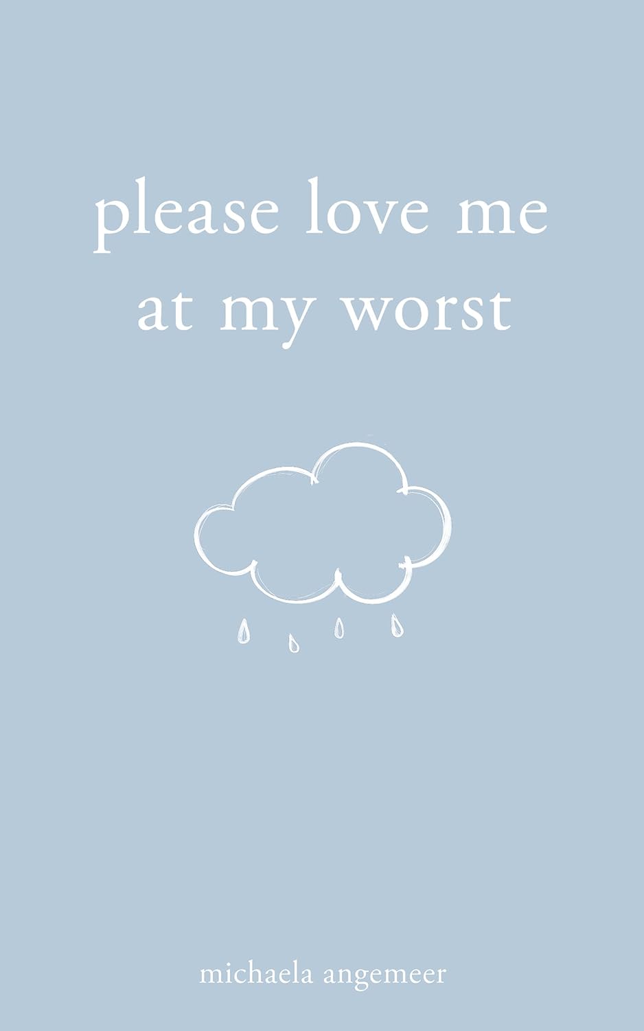 Book cover with text 'please love me at my worst' and a cloud illustration on a light blue background. For online book buying across Bangladesh, Bookish Wonderland lets readers discover books for study and leisure with urgent delivery options in Dhaka and attention to reader-friendly cream paper.