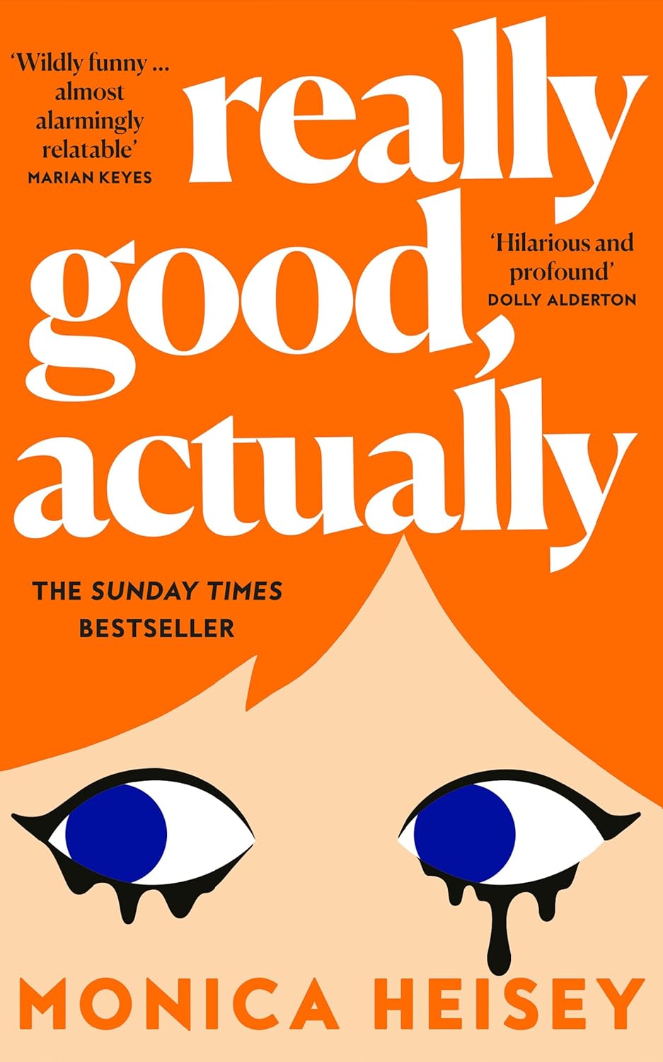 Book cover of 'Really Good, Actually' by Monica Heisey with an orange background and a face design. For online book buying across Bangladesh, Bookish Wonderland lets readers choose English books with fast delivery options in Dhaka and attention to reader-friendly cream paper.