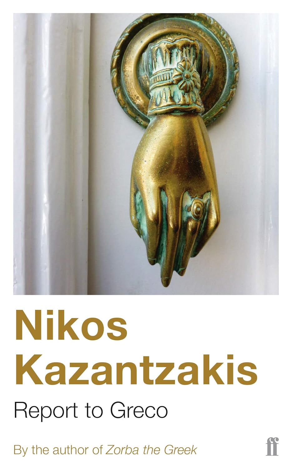 Book cover of 'Report to Greco' by Nikos Kazantzakis with a gold hand door knocker on a white background. For customers across Bangladesh, Bookish Wonderland makes it easier to get premium-quality books through urgent delivery options in Dhaka and sharp text and durable binding.
