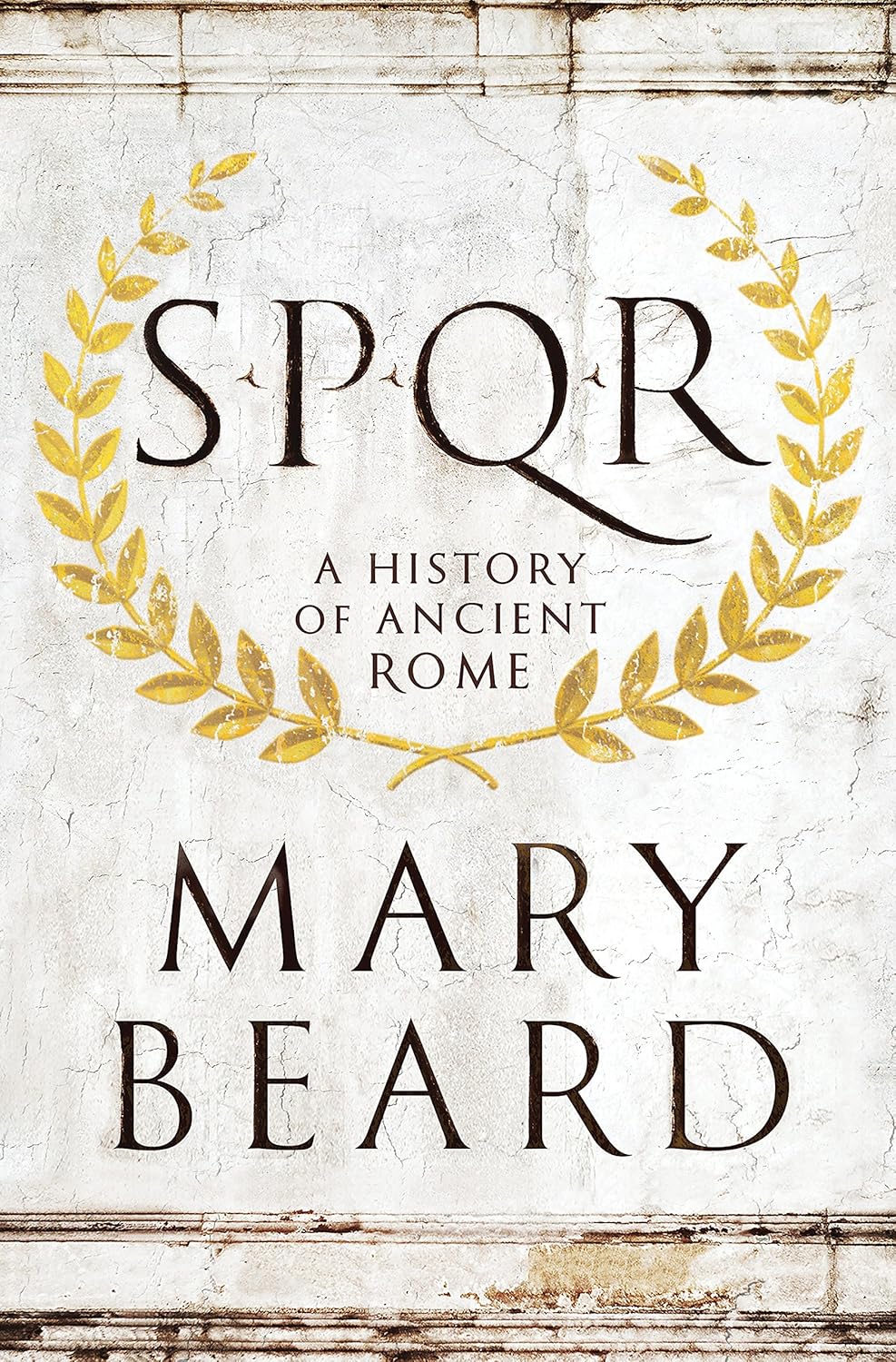 Book cover of 'SPQR: A History of Ancient Rome' by Mary Beard with gold laurel wreath on textured background. Online shoppers across Bangladesh can choose premium-quality books at Bookish Wonderland with online ordering with home delivery and editions featuring reader-friendly cream paper.