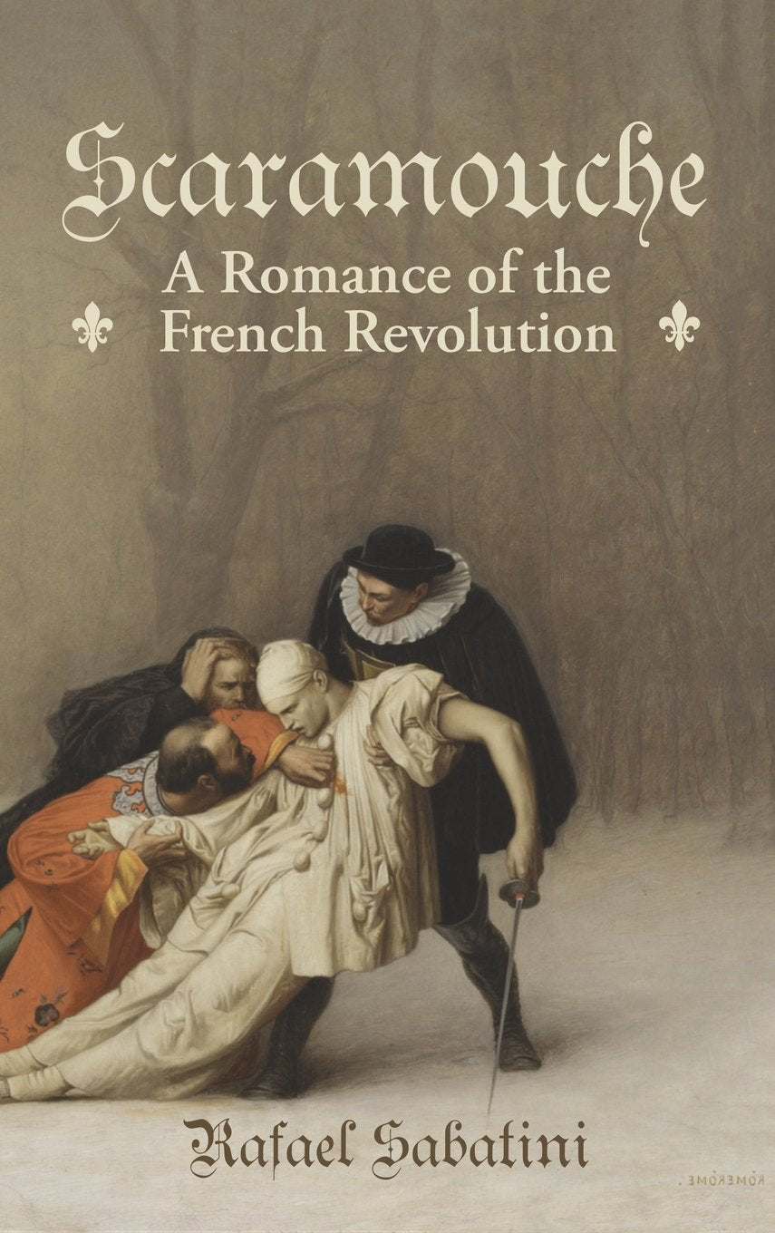 Book cover of 'Scaramouche: A Romance of the French Revolution' by Rafael Sabatini with a historical scene illustration. Customers seeking books for everyday reading across Bangladesh can choose them through Bookish Wonderland, supported by Cash on Delivery across Bangladesh and comfortable cream paper and clear printing.