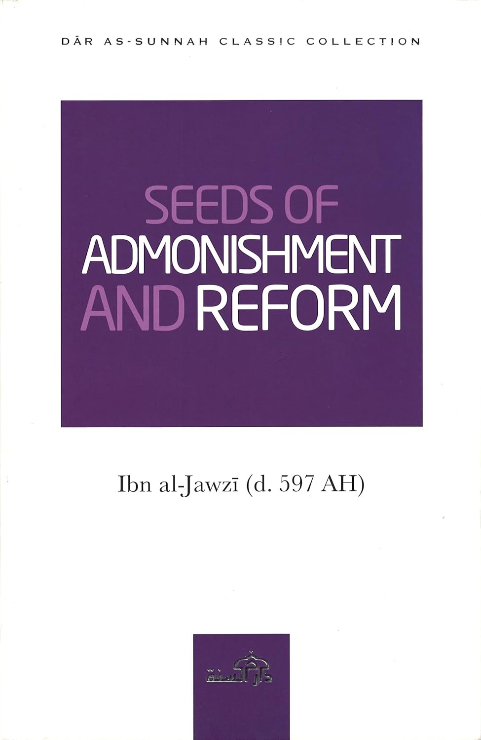 Book cover of 'Seeds of Admonishment and Reform' by Ibn al-Jawzi with a purple square and text on a white background. Bookish Wonderland supports book lovers across Bangladesh who want to discover books for study and leisure, offering convenient delivery across Bangladesh plus durable stitched-and-glue binding.
