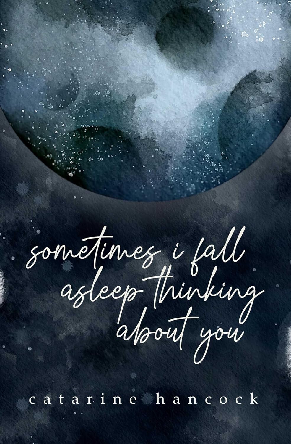 Book cover with celestial design and text 'sometimes i fall asleep thinking about you' by Catarine Hancock. Readers across Bangladesh can purchase books for everyday reading from Bookish Wonderland with Cash on Delivery across Bangladesh, while enjoying comfortable cream paper and clear printing.