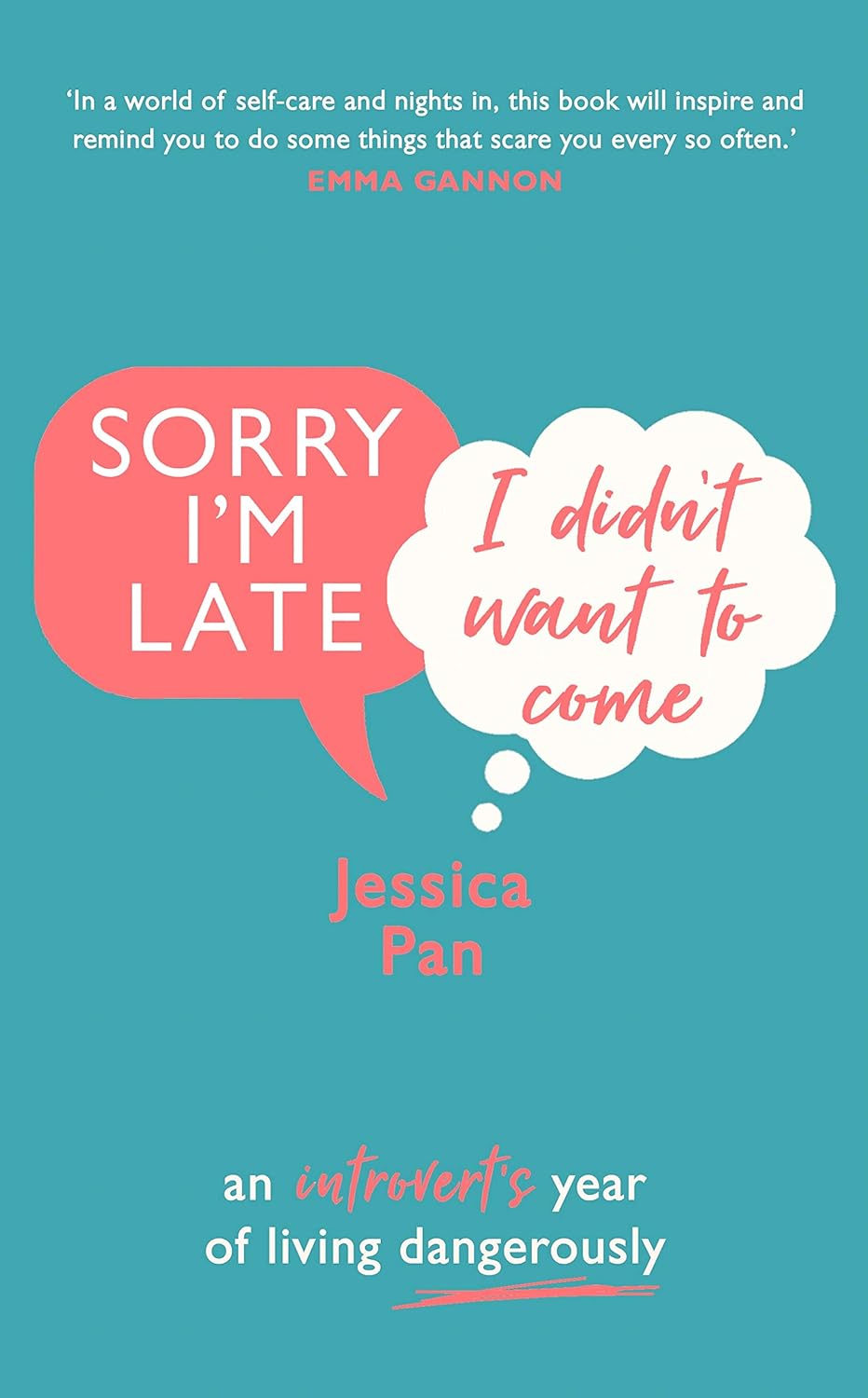 Book cover of 'Sorry I'm Late, I Didn't Want to Come' by Jessica Pan with speech bubbles on a teal background. Readers across Bangladesh can find books for study and leisure from Bookish Wonderland with online ordering with home delivery, while enjoying comfortable cream paper and clear printing.