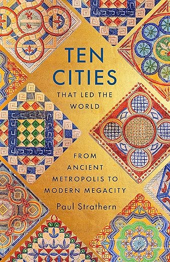 Book cover of 'Ten Cities That Led the World' with decorative patterns on a yellow background. Online shoppers throughout Bangladesh can buy durable printed books at Bookish Wonderland with customer-friendly ordering and delivery and editions featuring premium eye-soothing cream paper.