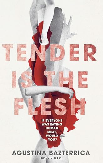 Book cover of 'Tender is the Flesh' by Agustina Bazterrica with abstract design and text. Online shoppers across Bangladesh can find premium-quality books at Bookish Wonderland with delivery inside and outside Dhaka and editions featuring durable stitched-and-glue binding.