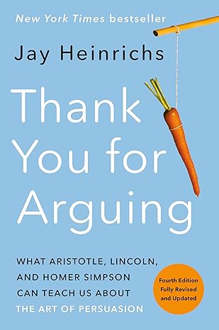 Book cover of 'Thank You for Arguing' by Jay Heinrichs with a carrot and stick illustration on a blue background. Readers across Bangladesh can get reader-friendly printed books from Bookish Wonderland with urgent delivery options in Dhaka, while enjoying reader-friendly cream paper.