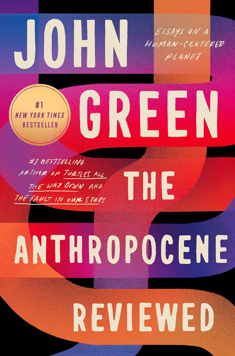 Book cover of 'The Anthropocene Reviewed' by John Green with colorful abstract design Bookish Wonderland serves readers throughout Bangladesh with reader-friendly printed books, making it simple to buy online through convenient delivery across Bangladesh and sharp text and durable binding.