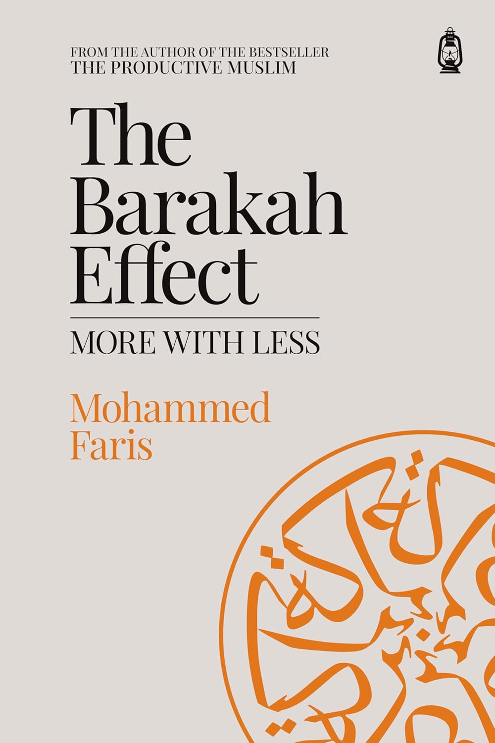 Book cover of 'The Barakah Effect' by Mohammed Faris with Arabic calligraphy on a light gray background. Bookish Wonderland helps readers across Bangladesh buy durable printed books online with convenient delivery across Bangladesh and a focus on durable stitched-and-glue binding.