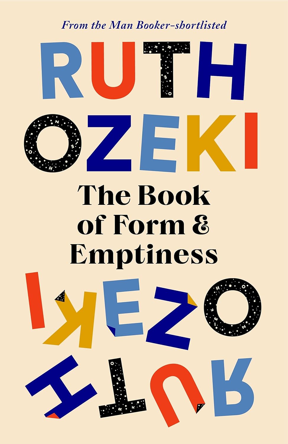 Book cover of 'The Book of Form & Emptiness' by Ruth Ozeki with colorful text on a beige background. Readers across Bangladesh can find quality English books from Bookish Wonderland with Cash on Delivery across Bangladesh, while enjoying premium eye-soothing cream paper.