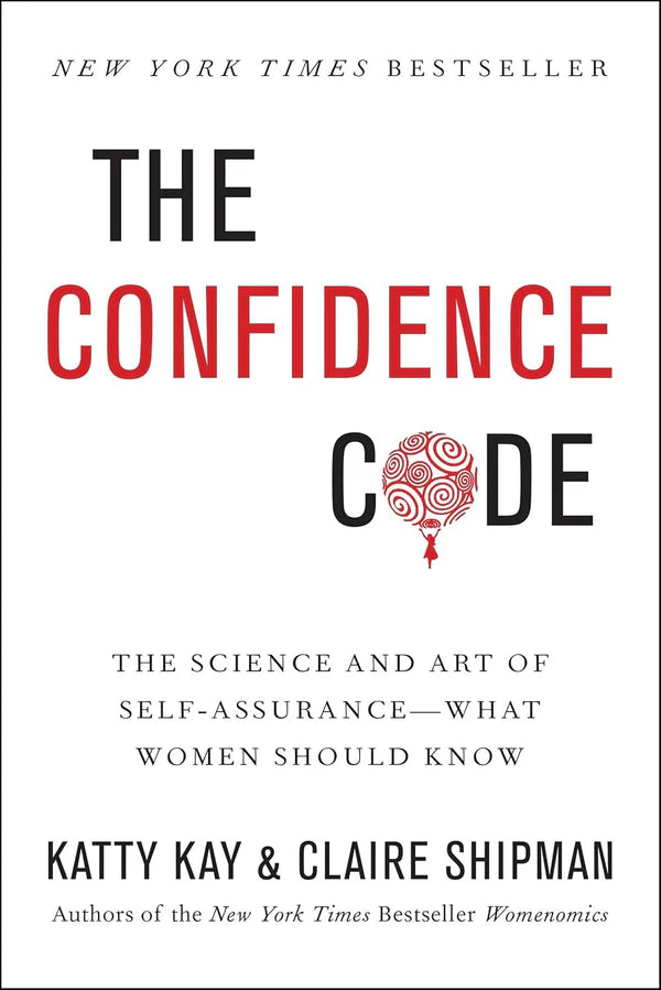 Book cover of 'The Confidence Code' by Katty Kay and Claire Shipman on a white background.Online shoppers across Bangladesh can find premium-quality books at Bookish Wonderland with customer-friendly ordering and delivery and editions featuring clear print with strong binding.